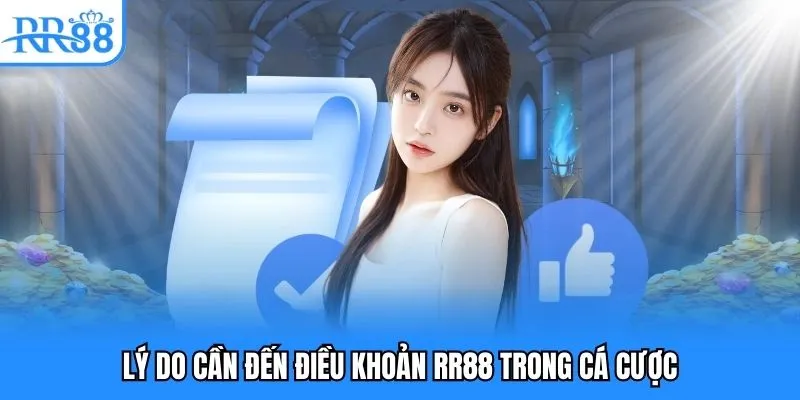 Lý do cần đến điều khoản RR88 trong cá cược